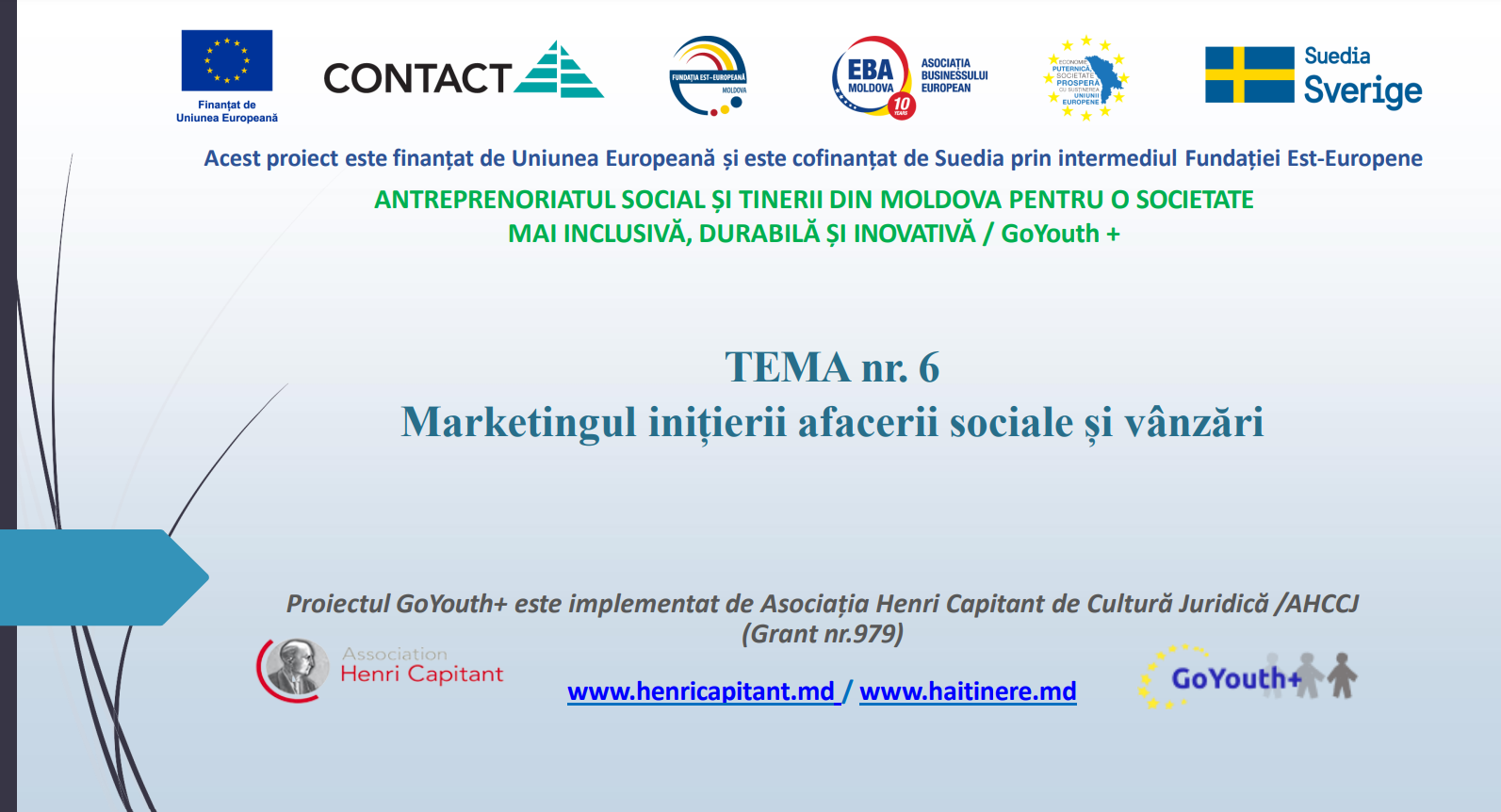 Marketingul<br>inițierii afacerii sociale și vânzări<br>Proiectul